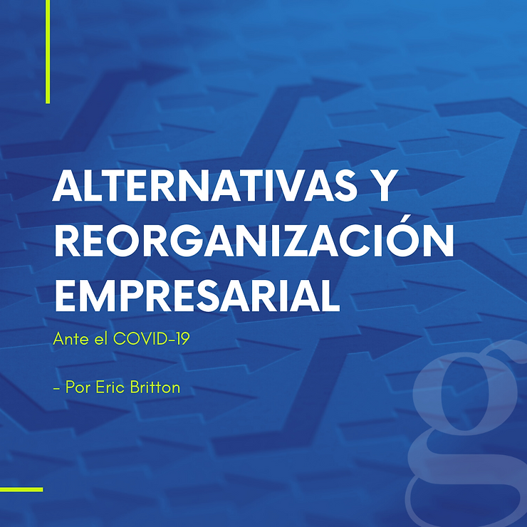 Alternativas y reorganización ante el COVID-19 | Experiencia en el derecho comparado